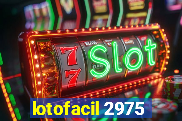 lotofacil 2975