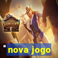 nova jogo