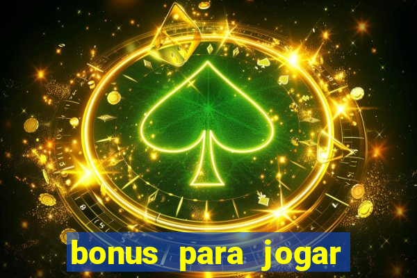 bonus para jogar no tigre