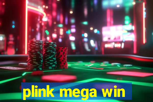 plink mega win