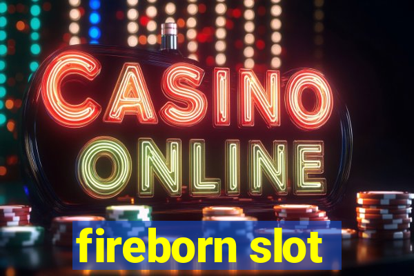 fireborn slot