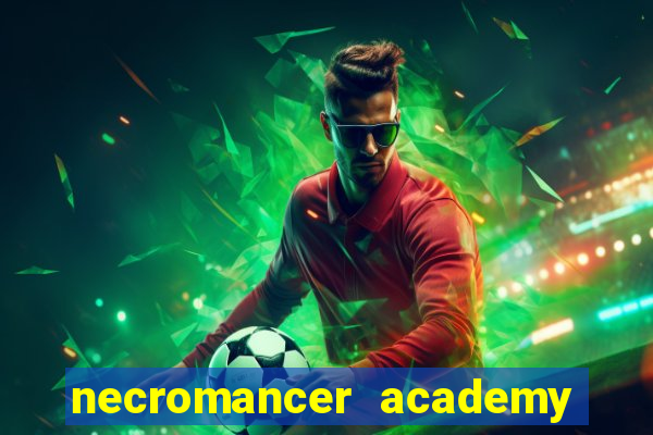 necromancer academy pt br