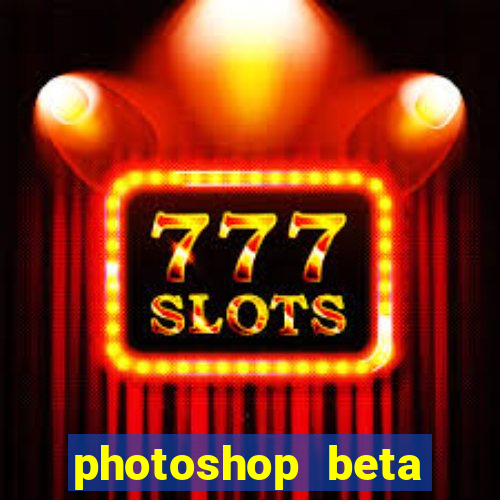 photoshop beta download crack