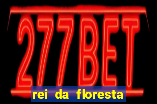 rei da floresta slot download