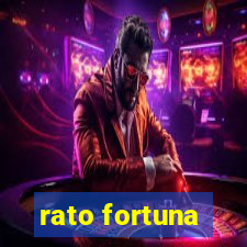 rato fortuna