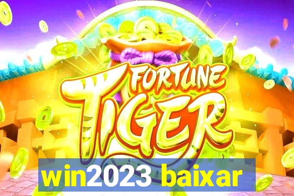 win2023 baixar