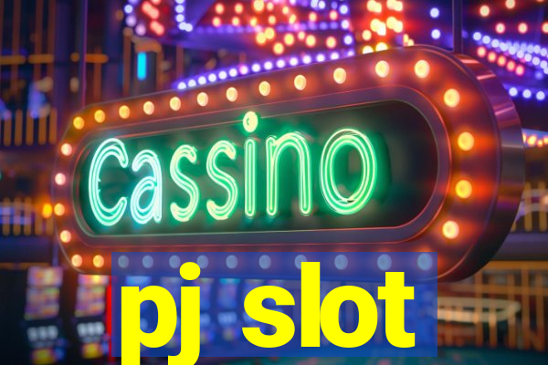 pj slot