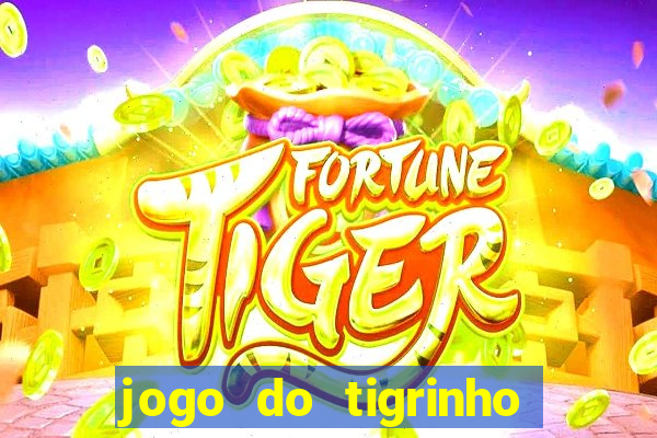 jogo do tigrinho é jogo de azar