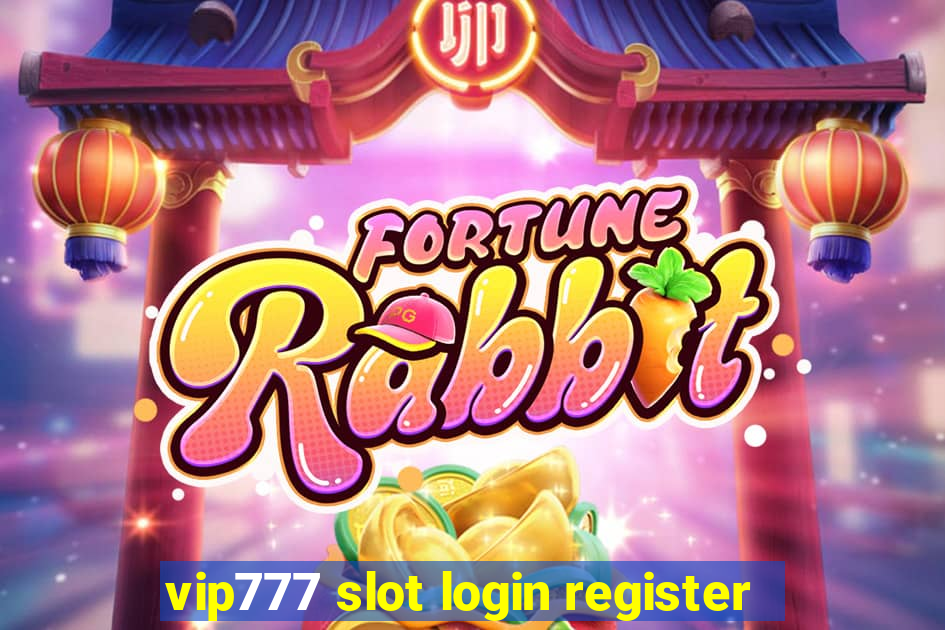 vip777 slot login register