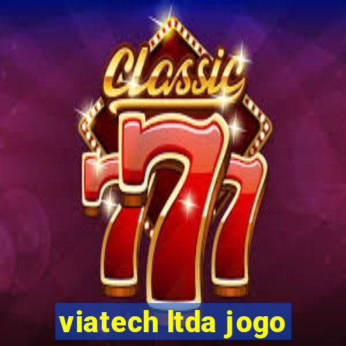 viatech ltda jogo