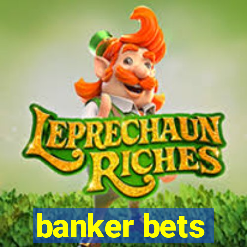 banker bets