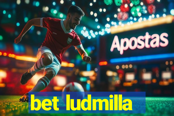 bet ludmilla