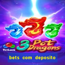 bets com deposito de 1 real