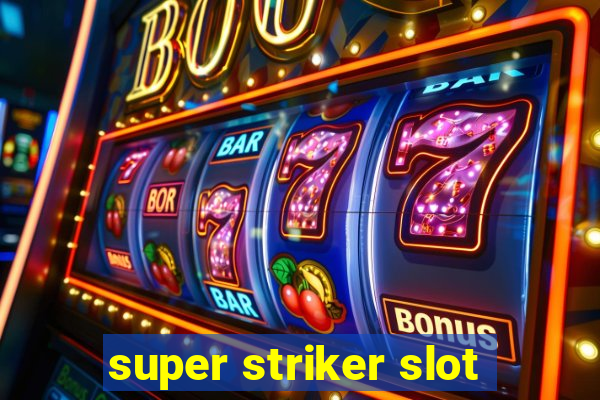 super striker slot