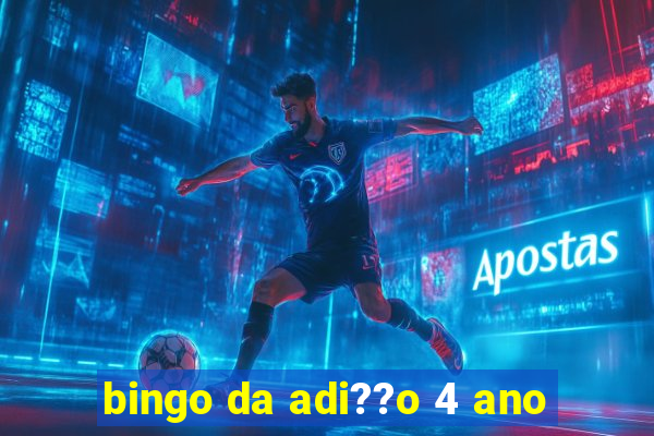 bingo da adi??o 4 ano