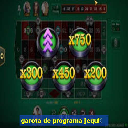 garota de programa jequi茅