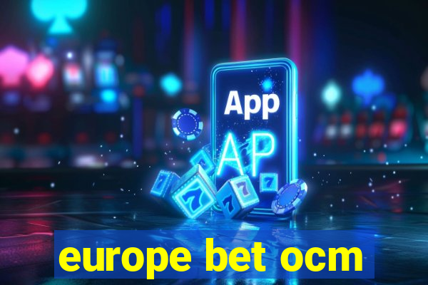 europe bet ocm