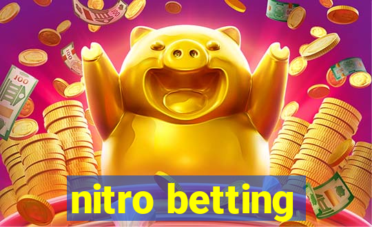 nitro betting