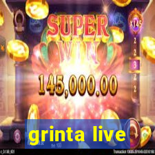 grinta live