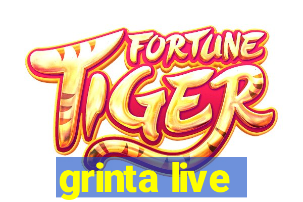 grinta live