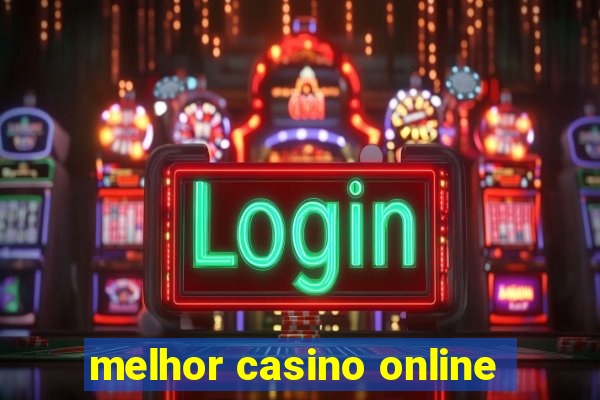 melhor casino online