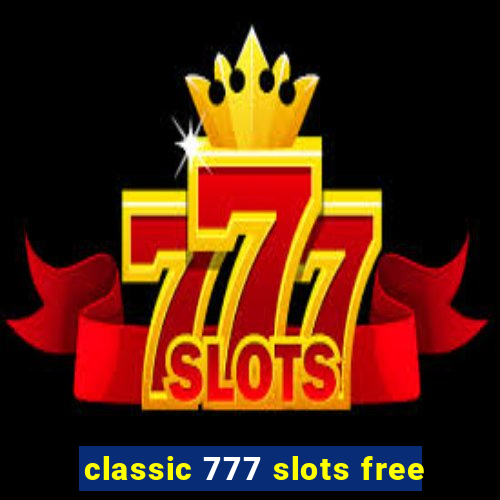 classic 777 slots free