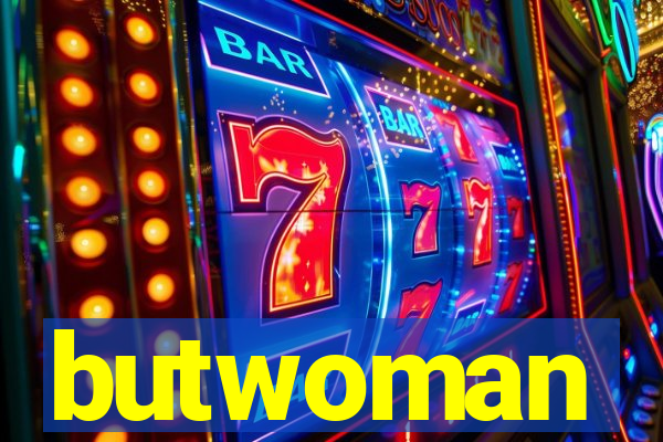 butwoman