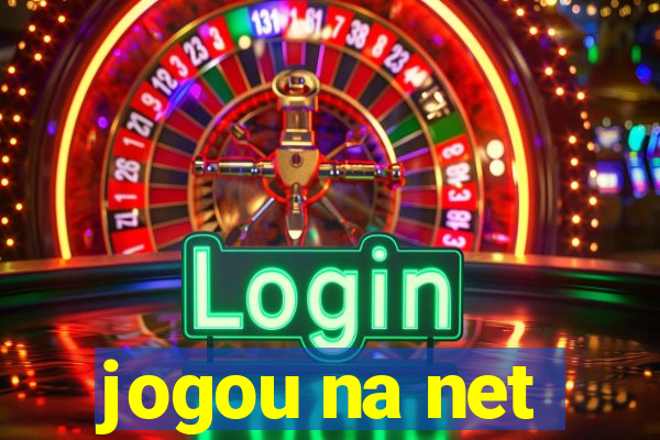 jogou na net