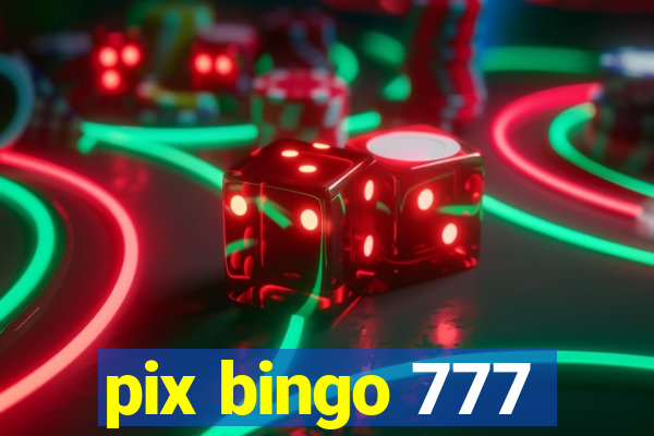 pix bingo 777