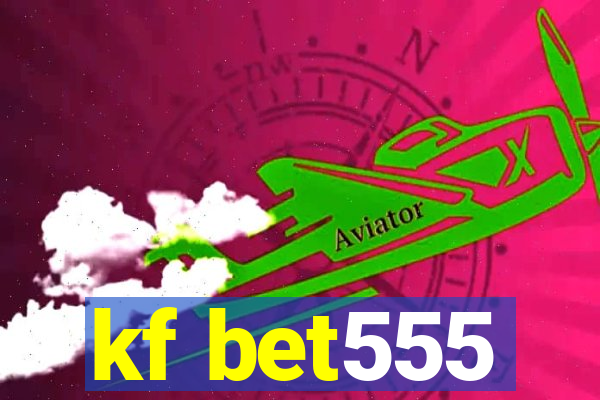 kf bet555