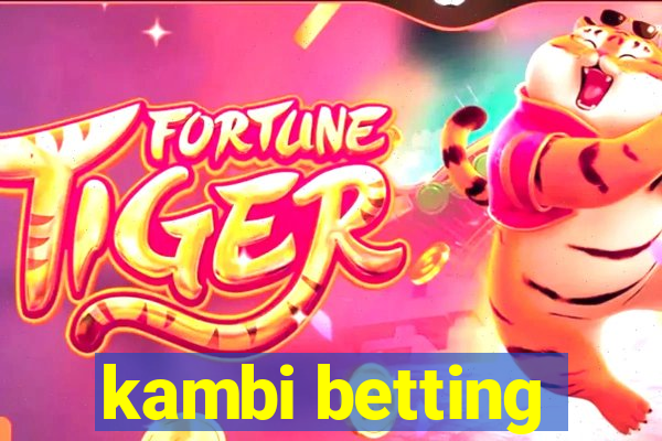 kambi betting