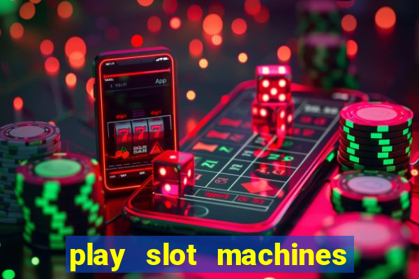 play slot machines for free