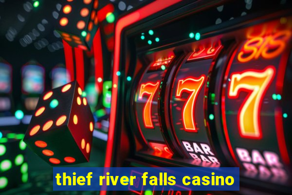 thief river falls casino