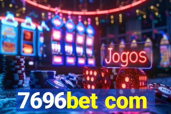 7696bet com