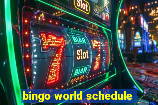 bingo world schedule