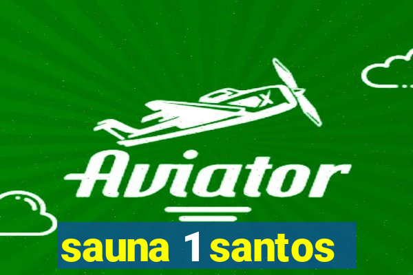 sauna 1 santos