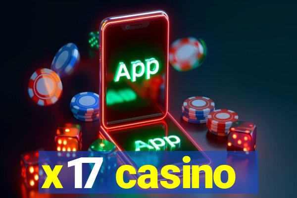 x17 casino