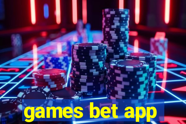 games bet app