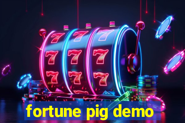 fortune pig demo