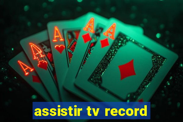 assistir tv record