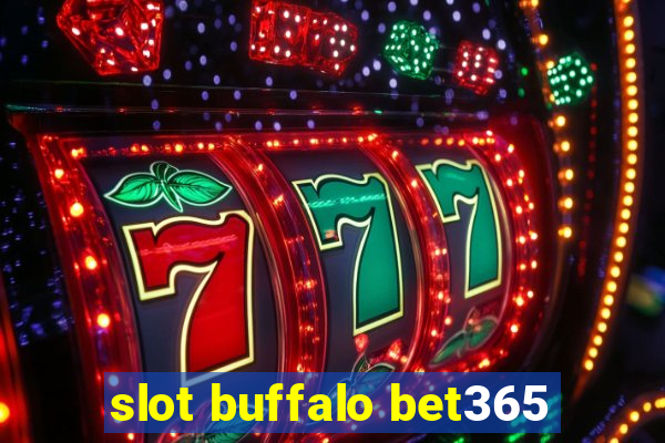 slot buffalo bet365