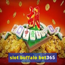 slot buffalo bet365