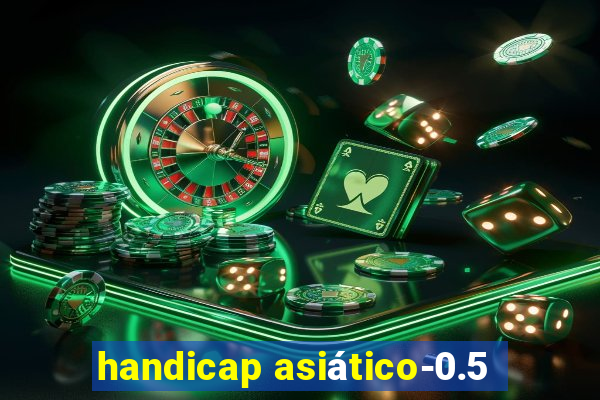 handicap asiático-0.5