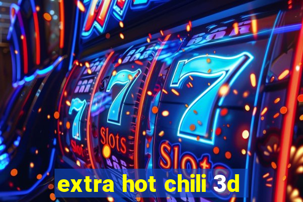 extra hot chili 3d