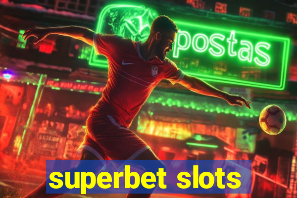 superbet slots