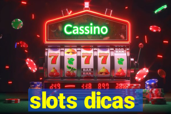 slots dicas