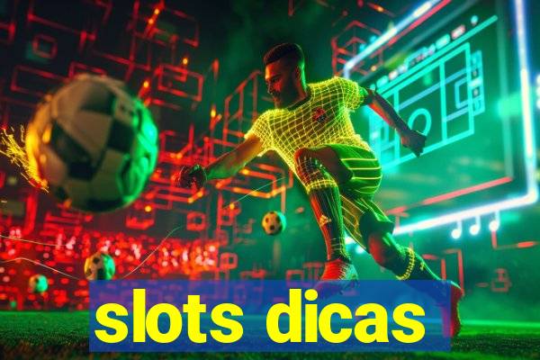 slots dicas