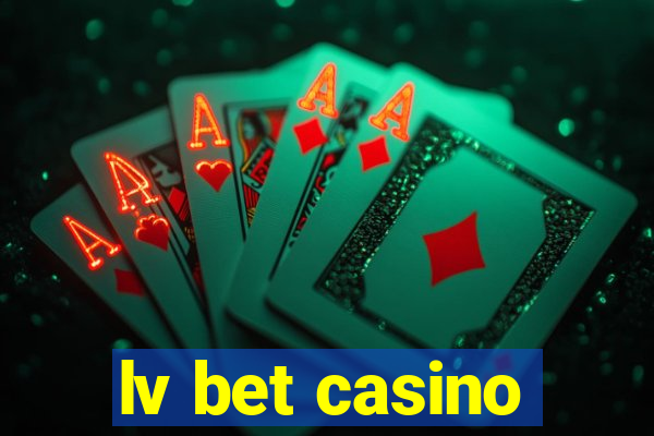 lv bet casino