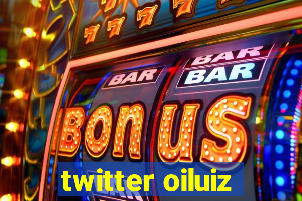 twitter oiluiz