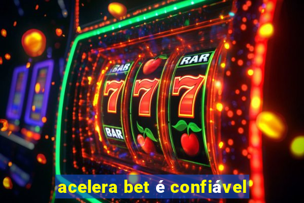 acelera bet é confiável